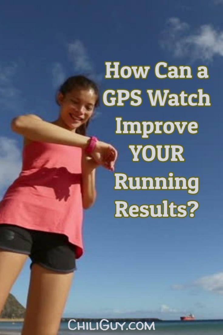 Here's how a GPS watch can improve YOUR running results...  More at http://ChiliGuy.com 